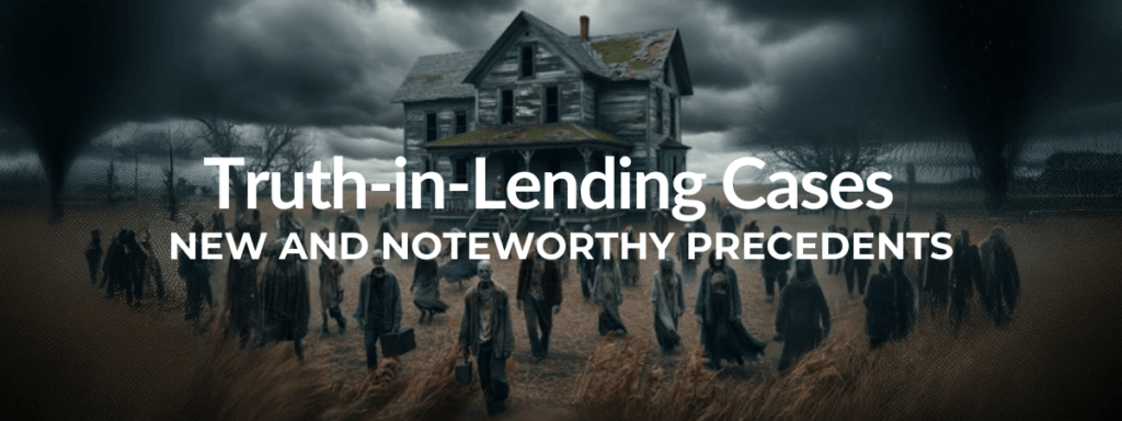 Truth-in-Lending Cases New and Noteworthy Precedents Blog
